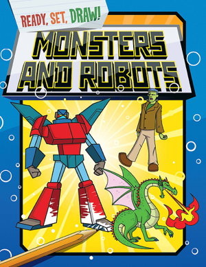 Cover art for Ready, Set, Draw: Monsters and Robots