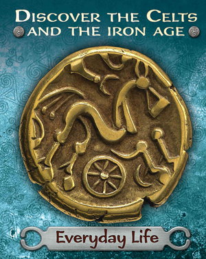Cover art for Discover the Celts and the Iron Age Everyday Life