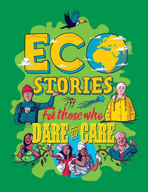 Cover art for Eco Stories for those that Dare to Care
