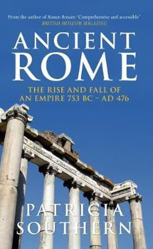 Cover art for Ancient Rome The Rise and Fall of an Empire 753BC-AD476