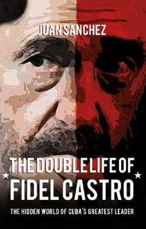 Cover art for The Double Life of Fidel Castro