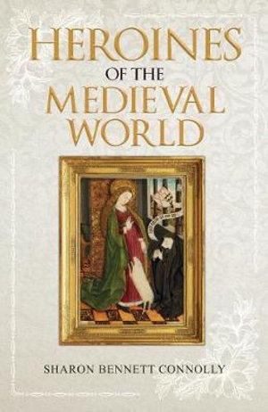 Cover art for Heroines of the Medieval World
