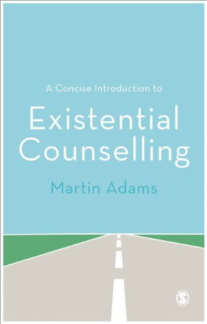 Cover art for A Concise Introduction to Existential Counselling