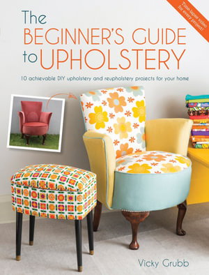 Cover art for The Beginner's Guide to Upholstery