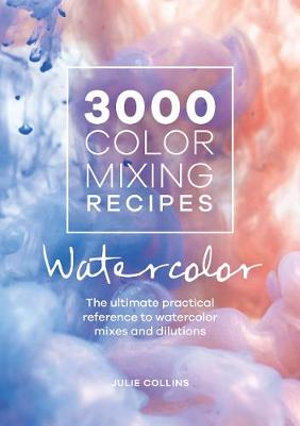 Cover art for 3000 Color Mixing Recipes: Watercolor