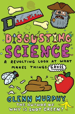Cover art for Disgusting Science: A Revolting Look at What Makes Things Gross