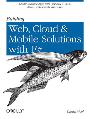 Cover art for Building Web, Cloud, and Mobile Solutions with F#