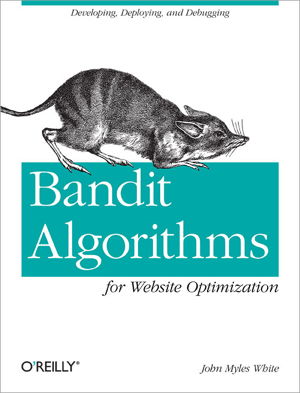 Cover art for Bandit Algorithms for Website Optimization