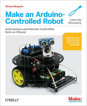 Cover art for Make an Arduino-controlled Robot