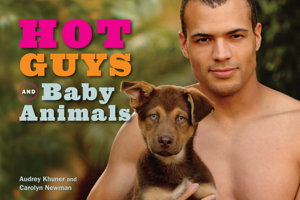 Cover art for Hot Guys and Baby Animals
