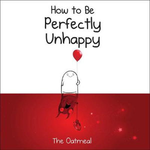 Cover art for How to Be Perfectly Unhappy