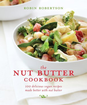 Cover art for The Nut Butter Cookbook 100 Delici