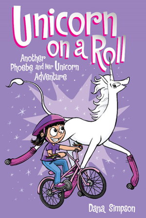 Cover art for Unicorn on a Roll Another Phoebe and her Unicorn Adventure