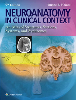 Cover art for Neuroanatomy in Clinical Context An Atlas of Structures Sections Systems and Syndromes