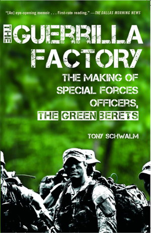Cover art for Guerilla Factory The Making of Special Forces Officers the Green Berets