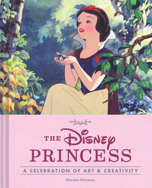 Cover art for Disney Princess: A Celebration of Art and Creativity