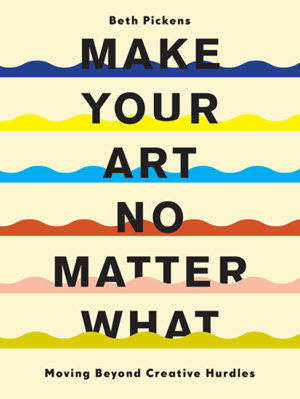 Cover art for Make Your Art No Matter What