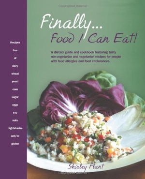 Cover art for Finally Food I Can Eat! A Dietary Guide and Cookbook Featuring Tasty Non-vegetarian and Vegetarian Recipes for Peopl