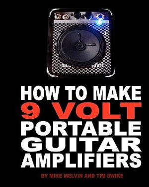 Cover art for How to Make 9 Volt Portable Guitar Amplifiers