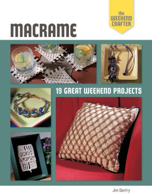 Cover art for Macrame 19 Great Weekend Projects