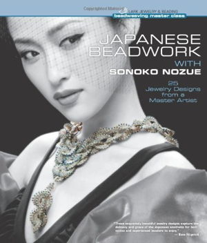 Cover art for Japanese Beadwork With Sonoko Nozue