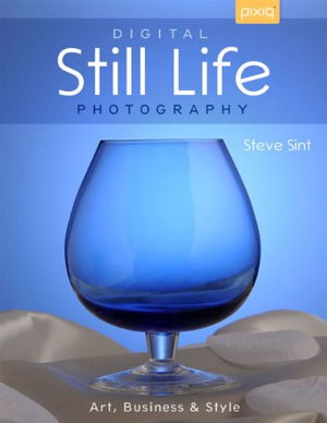 Cover art for Digital Still Life Photography Art Business and Style
