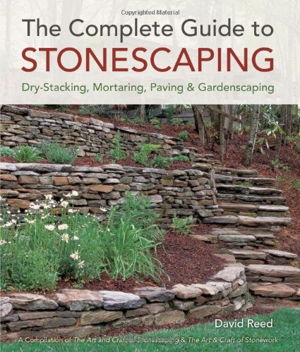 Cover art for Complete Guide to Stonescaping Dry-Stacking Mortaring Pavingand Gardenscaping