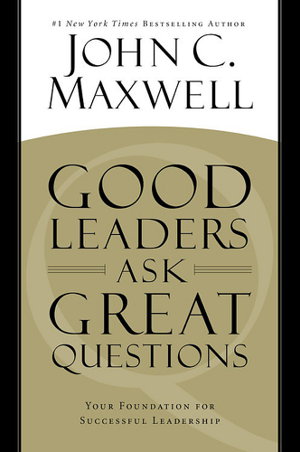 Cover art for Good Leaders Ask Great Questions