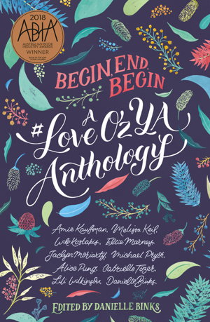Cover art for Begin, End, Begin A #LoveOzYA Anthology