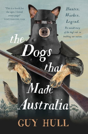 Cover art for The Dogs that Made Australia