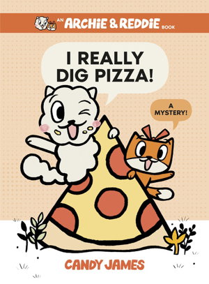 Cover art for I Really Dig Pizza! (Archie & Reddie, #1)