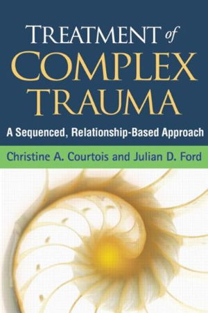 Cover art for Treatment of Complex Trauma A Sequenced Relationship-Based Approach