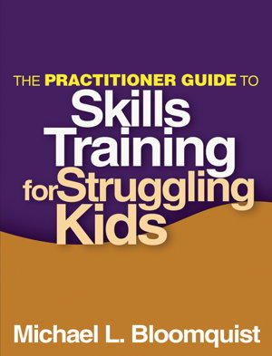 Cover art for Practitioner Guide to Skills Training for Struggling Kids