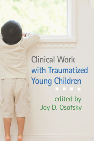 Cover art for Clinical Work with Traumatized Young Children