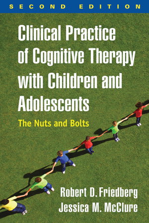 Cover art for Clinical Practice of Cognitive Therapy with Children and Adolescents