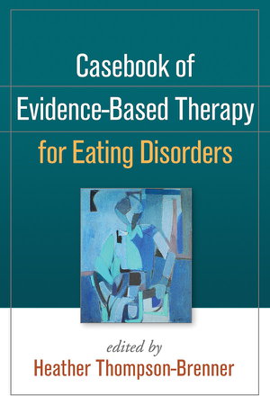 Cover art for Casebook of Evidence-Based Therapy for Eating Disorders