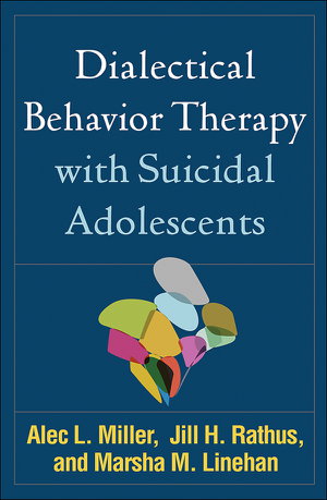 Cover art for Dialectical Behavior Therapy with Suicidal Adolescents