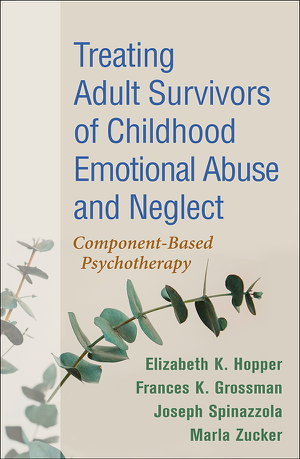 Cover art for Treating Adult Survivors of Childhood Emotional Abuse and Neglect