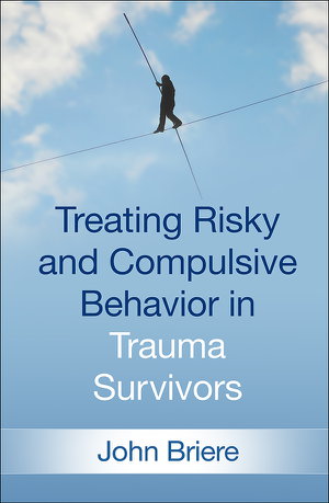 Cover art for Treating Risky and Compulsive Behavior in Trauma Survivors