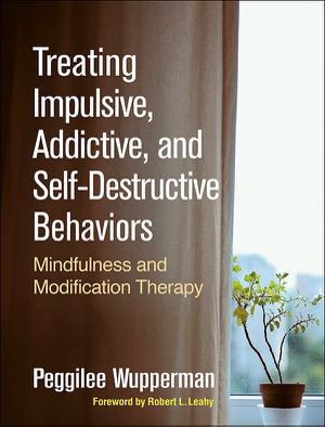 Cover art for Treating Impulsive, Addictive, and Self-Destructive Behaviors