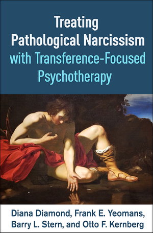 Cover art for Treating Pathological Narcissism with Transference-Focused Psychotherapy