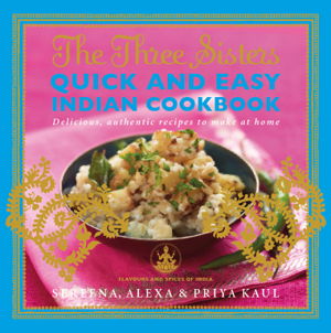 Cover art for The Three Sisters Quick & Easy Indian Cookbook