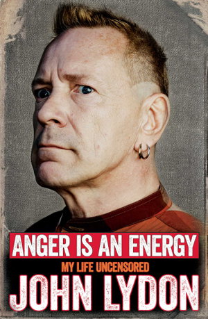 Cover art for Anger is an Energy: My Life Uncensored
