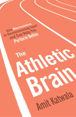 Cover art for Athletic Brain How Neuroscience is Revolutionising Sport