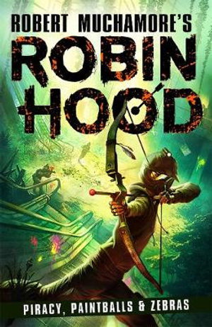 Cover art for Robin Hood 02 Piracy, Paintballs & Zebras