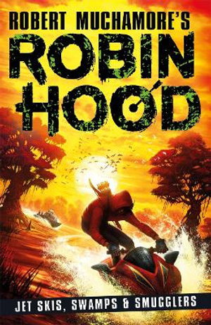 Cover art for Robin Hood 03 Jet Skis, Swamps & Smugglers