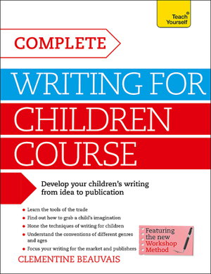 Cover art for Complete Writing For Children Course Teach Yourself