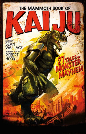 Cover art for The Mammoth Book of Kaiju