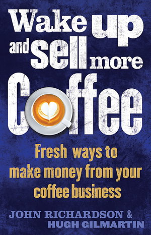 Cover art for Wake Up and Sell More Coffee