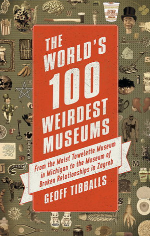 Cover art for The World's 100 Weirdest Museums